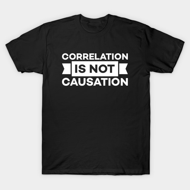 Correlation is not causation T-Shirt by Alennomacomicart